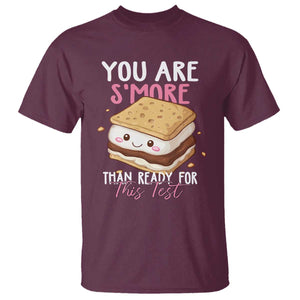Funny You Are S'more Than Ready For This Test T Shirt Test Day Teacher TS11 Maroon Print Your Wear