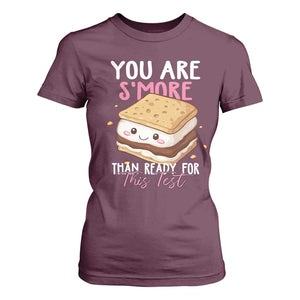 Funny You Are S'more Than Ready For This Test T Shirt For Women Test Day Teacher TS11 Maroon Print Your Wear