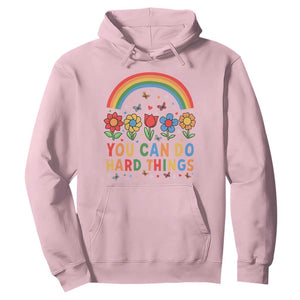 Funny You Can Do Hard Things Hoodie Motivational Quote Flowers Rainbow TS11 Light Pink Print Your Wear