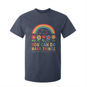 Funny You Can Do Hard Things T Shirt For Kid Motivational Quote Flowers Rainbow TS11 Navy Print Your Wear