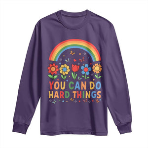 Funny You Can Do Hard Things Long Sleeve Shirt Motivational Quote Flowers Rainbow TS11 Purple Print Your Wear