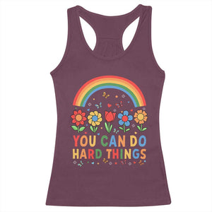Funny You Can Do Hard Things Racerback Tank Top Motivational Quote Flowers Rainbow TS11 Maroon Print Your Wear