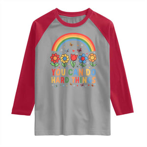 Funny You Can Do Hard Things Raglan Shirt Motivational Quote Flowers Rainbow TS11 Sport Gray Red Print Your Wear