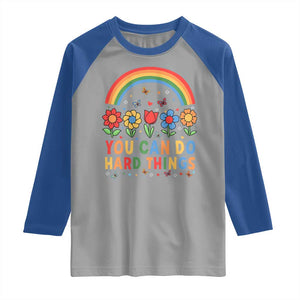 Funny You Can Do Hard Things Raglan Shirt Motivational Quote Flowers Rainbow TS11 Sport Gray Royal Print Your Wear