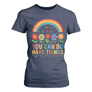 Funny You Can Do Hard Things T Shirt For Women Motivational Quote Flowers Rainbow TS11 Navy Print Your Wear