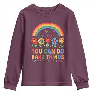 Funny You Can Do Hard Things Youth Sweatshirt Motivational Quote Flowers Rainbow TS11 Maroon Print Your Wear