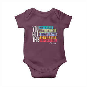 Funny Test Day You Got This Baby Onesie Don't Stress Rock The Test Teacher Testing Day TS11 Maroon Print Your Wear