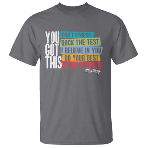 Funny Test Day You Got This T Shirt Don't Stress Rock The Test Teacher Testing Day TS11 Charcoal Print Your Wear