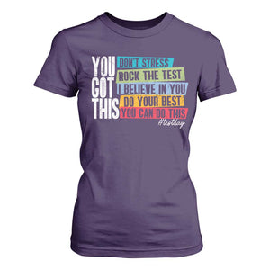 Funny Test Day You Got This T Shirt For Women Don't Stress Rock The Test Teacher Testing Day TS11 Purple Print Your Wear