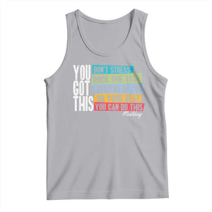 Funny Test Day You Got This Tank Top Don't Stress Rock The Test Teacher Testing Day TS11 Athletic Heather Print Your Wear