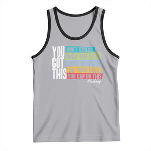 Funny Test Day You Got This Tank Top Don't Stress Rock The Test Teacher Testing Day TS11 Athletic Heather Black Print Your Wear