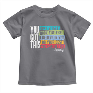 Funny Test Day You Got This Toddler T Shirt Don't Stress Rock The Test Teacher Testing Day TS11 Charcoal Print Your Wear