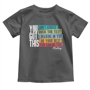Funny Test Day You Got This Toddler T Shirt Don't Stress Rock The Test Teacher Testing Day TS11 Dark Heather Print Your Wear