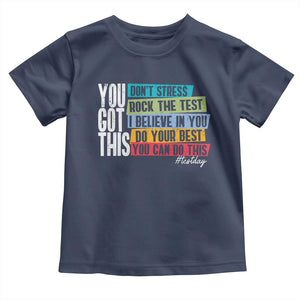 Funny Test Day You Got This Toddler T Shirt Don't Stress Rock The Test Teacher Testing Day TS11 Navy Print Your Wear