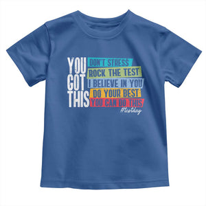 Funny Test Day You Got This Toddler T Shirt Don't Stress Rock The Test Teacher Testing Day TS11 Royal Blue Print Your Wear