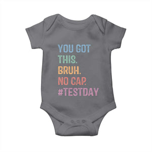Funny Test Day You Got This Bruh No Cap Baby Onesie Testing Day Motivation TS11 Charcoal Print Your Wear