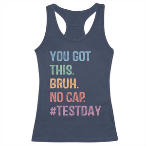 Funny Test Day You Got This Bruh No Cap Racerback Tank Top Testing Day Motivation TS11 Navy Print Your Wear
