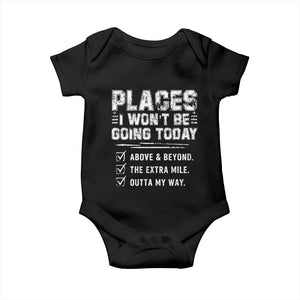 Place I Wont Be Going Today Baby Onesie Funny Work Humor Sarcastic Quote TS11 Black Print Your Wear
