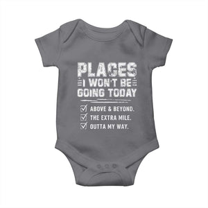 Place I Wont Be Going Today Baby Onesie Funny Work Humor Sarcastic Quote TS11 Charcoal Print Your Wear