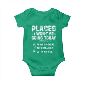 Place I Wont Be Going Today Baby Onesie Funny Work Humor Sarcastic Quote TS11 Irish Green Print Your Wear