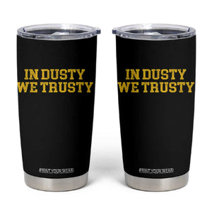 In Dusty We Trusty Tumbler Cup Michigan State Basketball Quote TS11 Black Print Your Wear