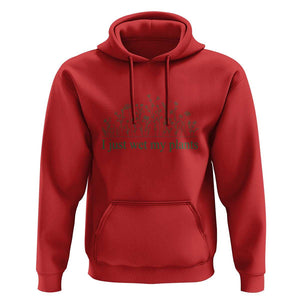 Funny Gardening Hoodie I Just Wet My Plants Garden Lover TS11 Red Print Your Wear