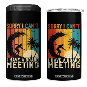 Funny Surfing Lover 4 in 1 Can Cooler Tumbler Sorry I Cant I Have A Board Meeting Surfer TS11 One Size: 16 oz Black Print Your Wear