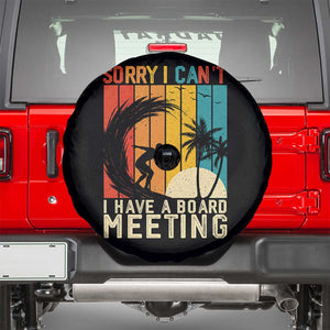 Funny Surfing Lover Spare Tire Cover Sorry I Cant I Have A Board Meeting Surfer TS11 Black Print Your Wear