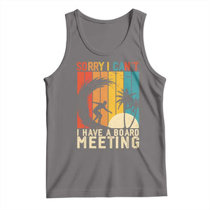 Funny Surfing Lover Tank Top Sorry I Cant I Have A Board Meeting Surfer TS11 Deep Heather Print Your Wear