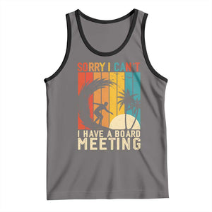 Funny Surfing Lover Tank Top Sorry I Cant I Have A Board Meeting Surfer TS11 Deep Heather Black Print Your Wear
