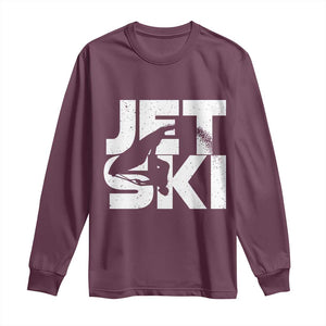 Jet Ski Rider Long Sleeve Shirt Water Sports Watercraft Skiing Jetski TS11 Maroon Print Your Wear