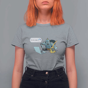 Funny I Am Not A Robot T Shirt For Women Captcha Bot Login Programmer Computer TS11 Sport Gray Print Your Wear