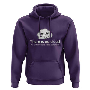 Funny Programmer Hoodie There Is No Cloud It's Just Someone Else's computer TS11 Purple Print Your Wear