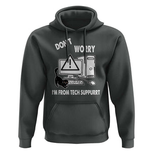 Funny Programming Cat Hoodie Don't Worry I'm From Tech Suppurrt Support Computer TS11 Dark Heather Print Your Wear