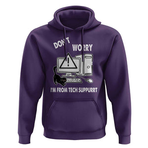 Funny Programming Cat Hoodie Don't Worry I'm From Tech Suppurrt Support Computer TS11 Purple Print Your Wear