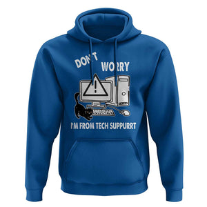 Funny Programming Cat Hoodie Don't Worry I'm From Tech Suppurrt Support Computer TS11 Royal Blue Print Your Wear