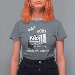 Funny Programming Cat T Shirt For Women Don't Worry I'm From Tech Suppurrt Support Computer TS11 Charcoal Print Your Wear