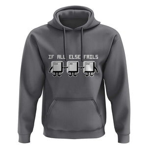 Funny Developer Hoodie If All Else Fails Ctrl Alt Del Keyboard Computer TS11 Charcoal Print Your Wear