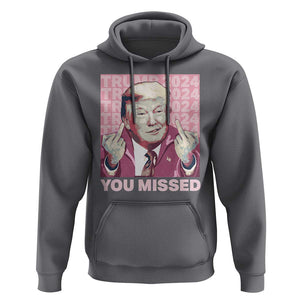 Funny Trump 2024 Hoodie You Missed Pink Presidential Election TS11 Charcoal Print Your Wear