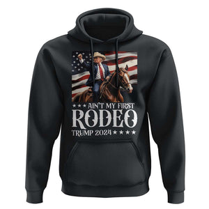 Funny Ain't My First Rodeo Trump 2024 Hoodie Western Cowboy American Flag TS11 Black Print Your Wear