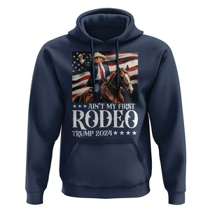 Funny Ain't My First Rodeo Trump 2024 Hoodie Western Cowboy American Flag TS11 Navy Print Your Wear