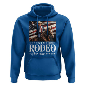 Funny Ain't My First Rodeo Trump 2024 Hoodie Western Cowboy American Flag TS11 Royal Blue Print Your Wear