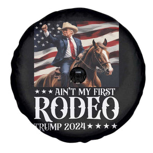 Funny Ain't My First Rodeo Trump 2024 Spare Tire Cover Western Cowboy American Flag TS11 Print Your Wear