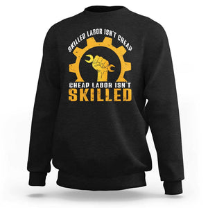 Labor Day Sweatshirt Funny Union Workers Labor Isn't Skilled TS11 Black Print Your Wear