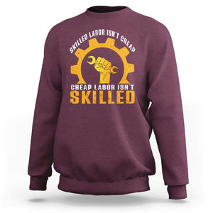 Labor Day Sweatshirt Funny Union Workers Labor Isn't Skilled TS11 Maroon Print Your Wear