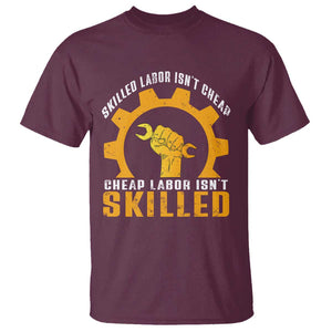 Labor Day T Shirt Funny Union Workers Labor Isn't Skilled TS11 Maroon Print Your Wear