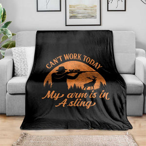 Cant Work Today My Arm Is In A Sling Throw Blanket Funny Deer Hunting TS11 Print Your Wear