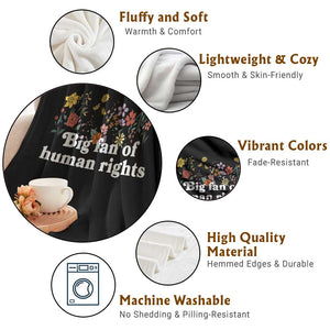 Big Fan Of Human Rights Throw Blanket Retro Flowers TS11 Print Your Wear