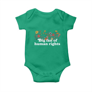 Big Fan Of Human Rights Baby Onesie Retro Flowers TS11 Irish Green Print Your Wear