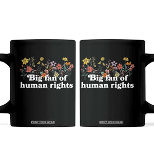 Big Fan Of Human Rights Coffee Mug Retro Flowers TS11 Black Print Your Wear